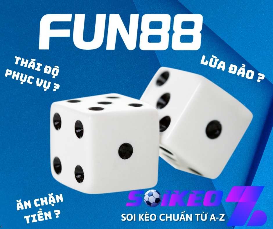 nhà cái Fun88 lừa đảo