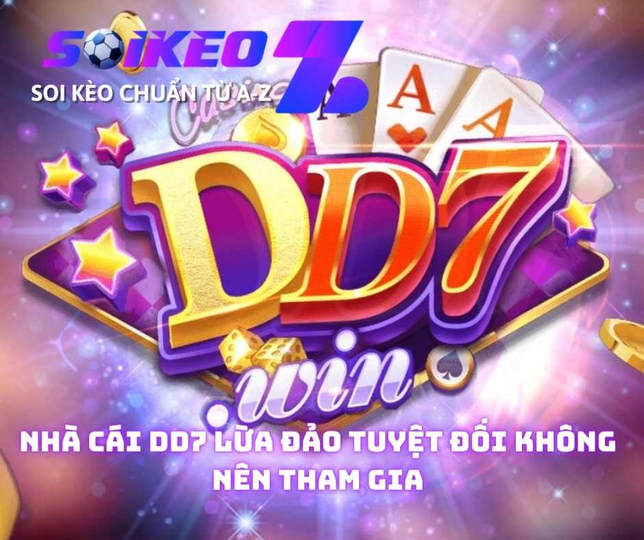 Nhà cái DD7 lừa đảo tuyệt đối không nên tham gia