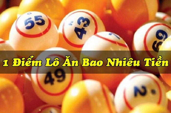 Giải nghĩa về vấn đề 1 điểm lô bao nhiêu tiền ?