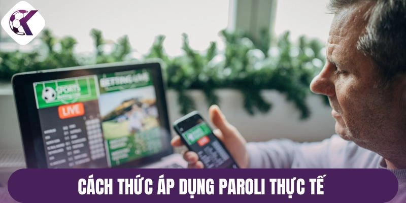 Cách thức áp dụng Paroli thực tế 